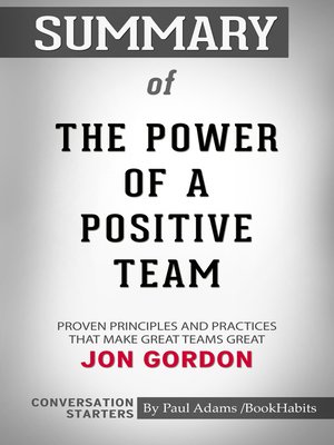 cover image of Summary of the Power of a Positive Team
